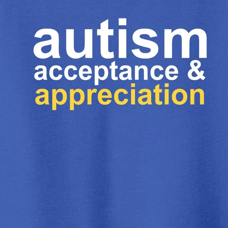 Autism Acceptance And Appreciation Toddler T-Shirt