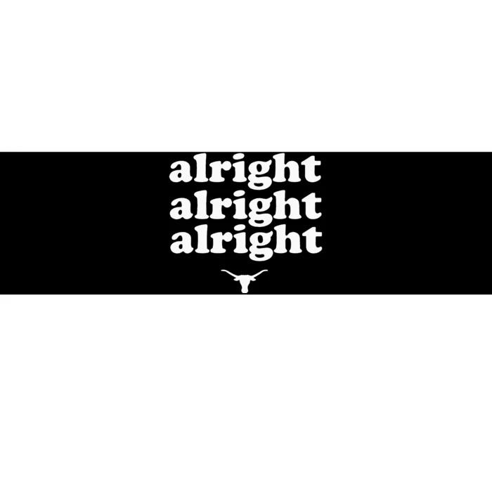 Alright Alright Alright Texas Bull Texas Pride State USA Bumper Sticker