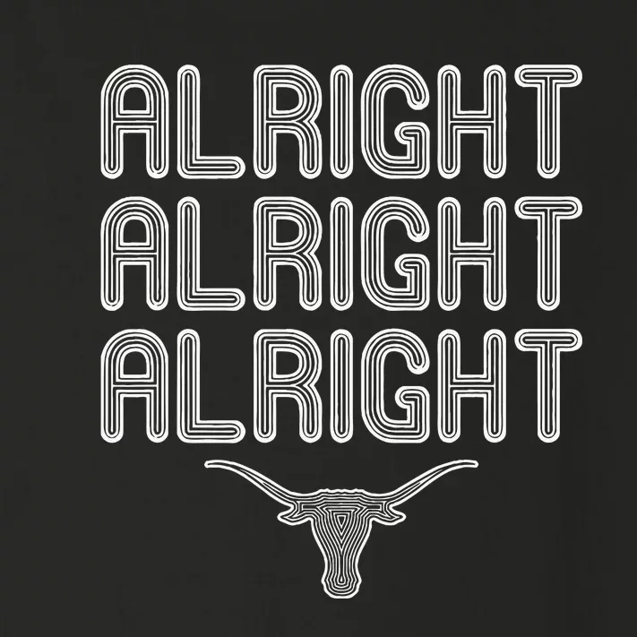 Alright Alright Alright Texas Bull Texas Pride State USA Toddler Long Sleeve Shirt