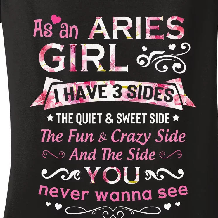 As An Aries I Have 3 Sides The Quiet And Sweet Side Women's V-Neck T-Shirt