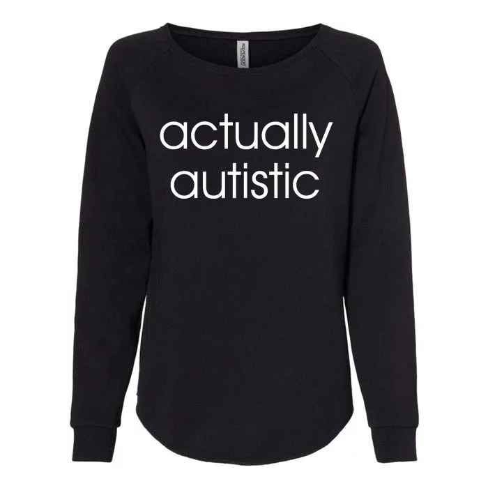 Actually Autistic Womens California Wash Sweatshirt