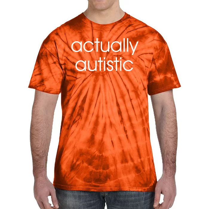 Actually Autistic Tie-Dye T-Shirt