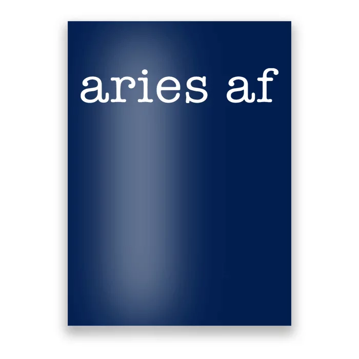 Aries AF Astrology March April Birthday Zodiac Funny Gift Poster