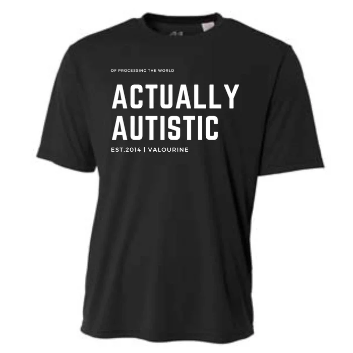 Actually Autistic Autism Awareness Be Kind Be Compassionate Gift Cooling Performance Crew T-Shirt