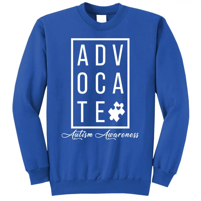 Advocate Autism Awareness Autism Mom Teacher Special Ed Meaningful Gift Sweatshirt