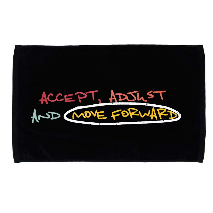 Accept Adjust And Move Forward Microfiber Hand Towel