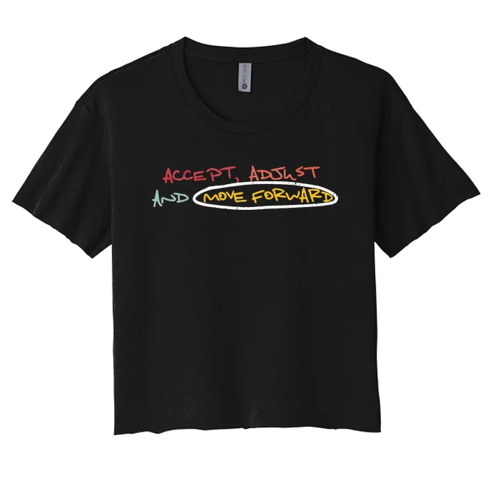 Accept Adjust And Move Forward Women's Crop Top Tee