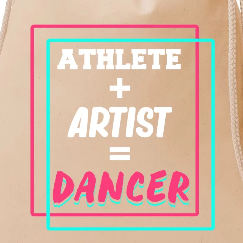 Athlete And Artist Equals Dancer Dance Dancing Day Graphic Gift Drawstring Bag