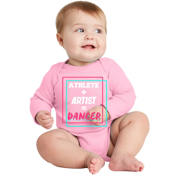 Athlete And Artist Equals Dancer Dance Dancing Day Graphic Gift Baby Long Sleeve Bodysuit