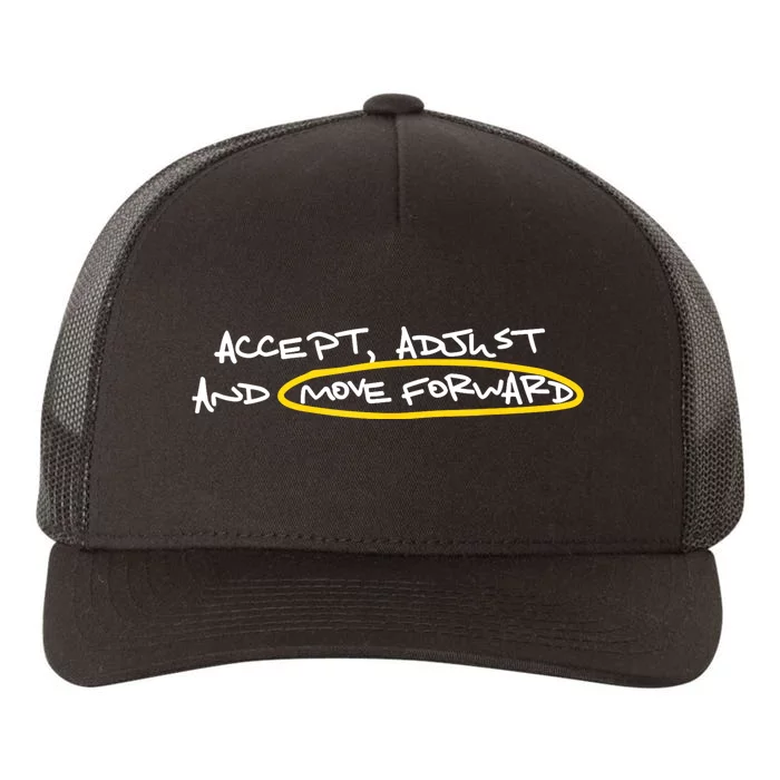 Accept Adjust And Move Forward Yupoong Adult 5-Panel Trucker Hat