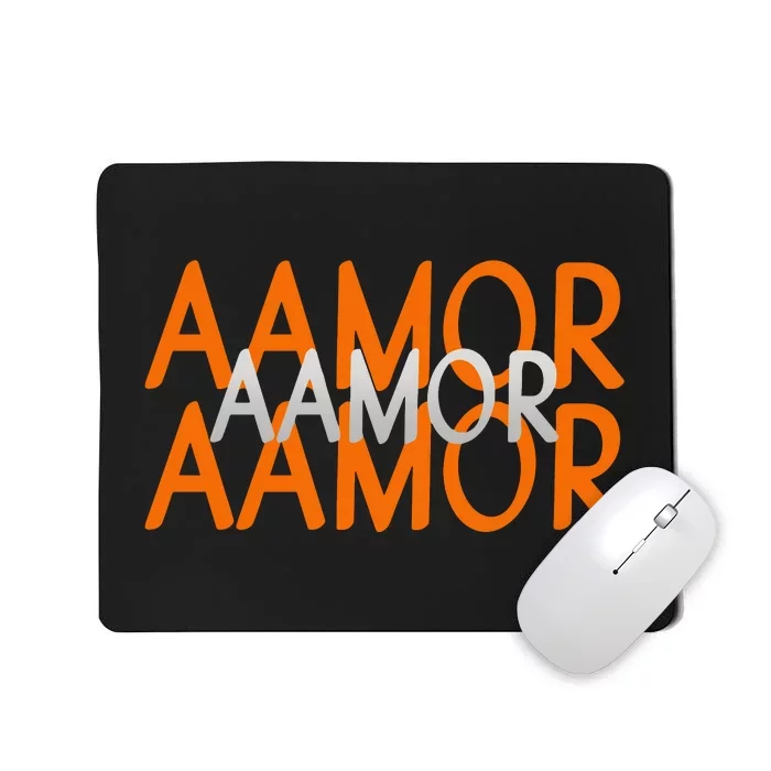 Aamor Aamor Aamor Mousepad