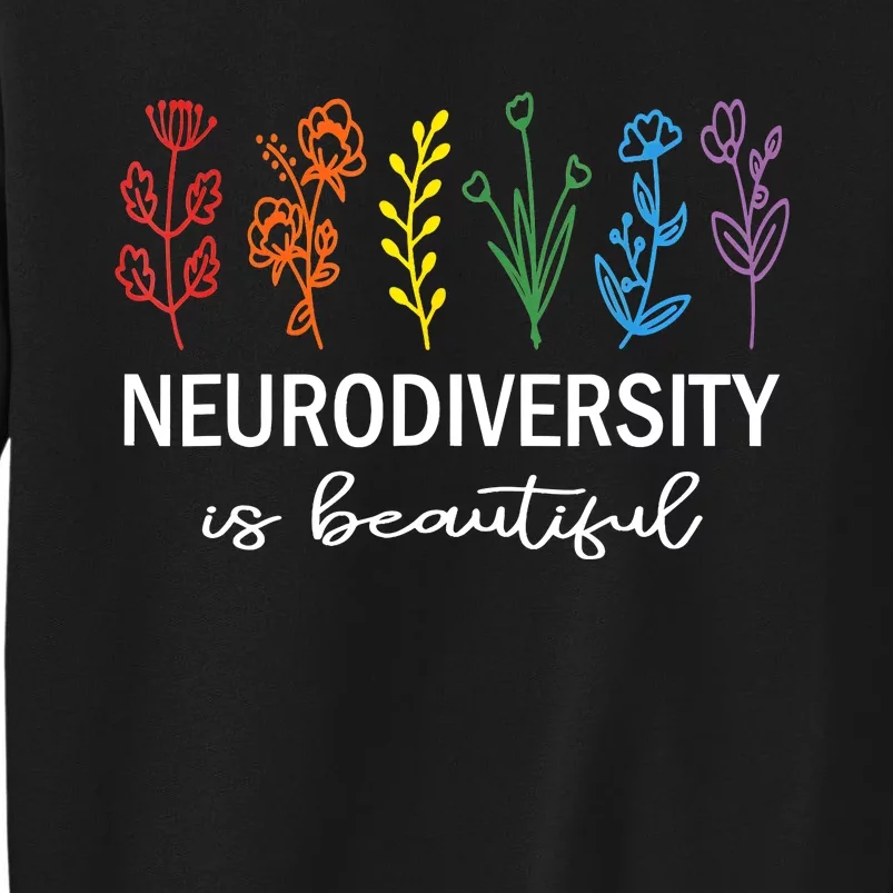 Autism Awareness Acceptance Neurodiversity Is Beautiful Tall Sweatshirt