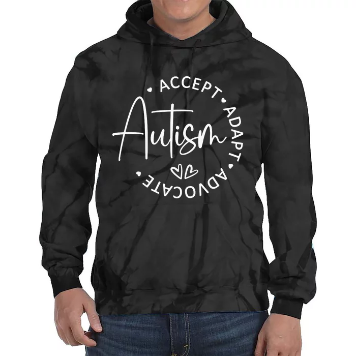 Autism Accept Adapt Advocate Tie Dye Hoodie