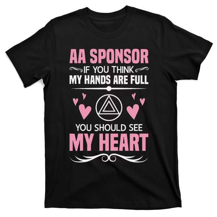 Alcoholics Anonymous Aa Sobriety Recovery Aa Na Sponsor T-Shirt