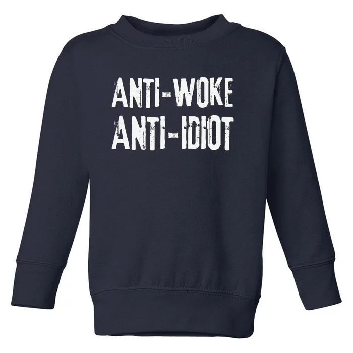 AntiWoke AntiIdiot Against Cancel Mindset Toddler Sweatshirt