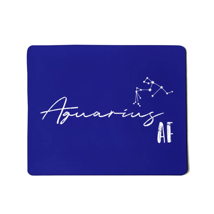 Aquarius Af And Funny Zodiac Sign Gift Cool Gift Mousepad