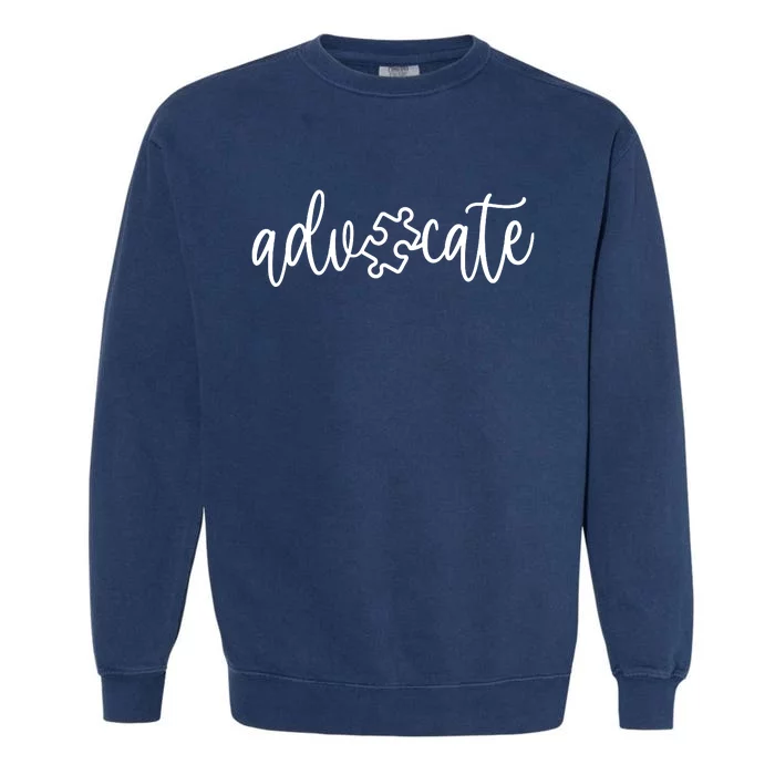 Advocate Autism Awareness Autism Support Garment-Dyed Sweatshirt