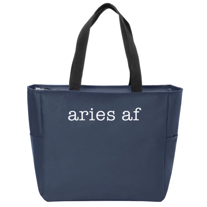 Aries Af Astrology March April Birthday Zodiac Funny Gift Zip Tote Bag