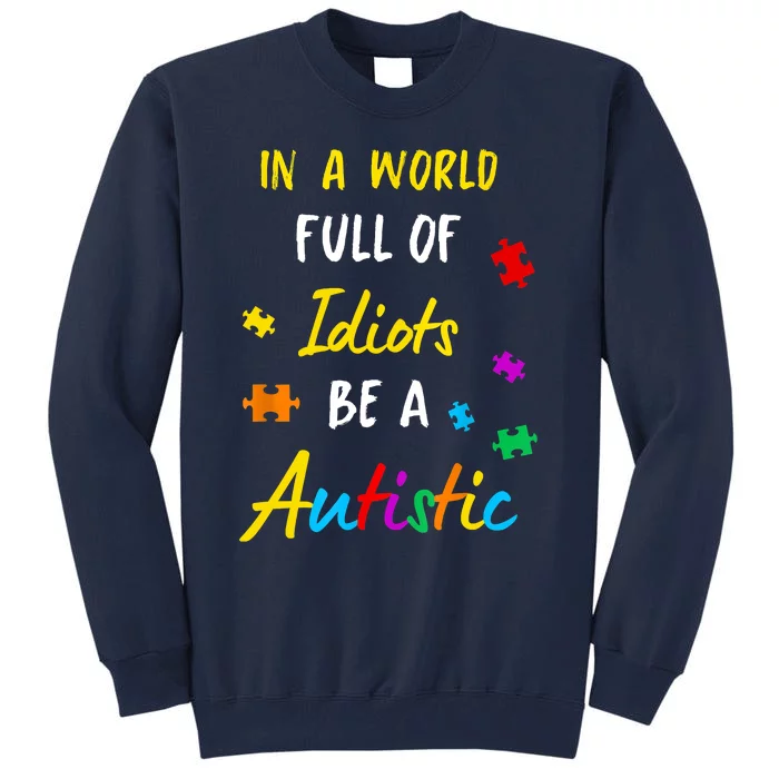 Autism Autistic Asperger Syndrom Aspie Puzzle Autist Support Tall Sweatshirt