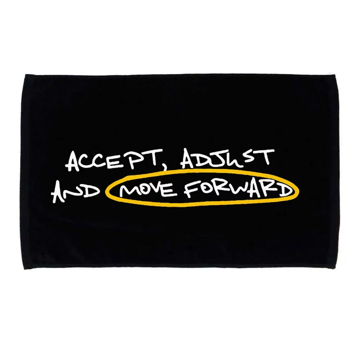 Accept Adjust And Move Forward Microfiber Hand Towel