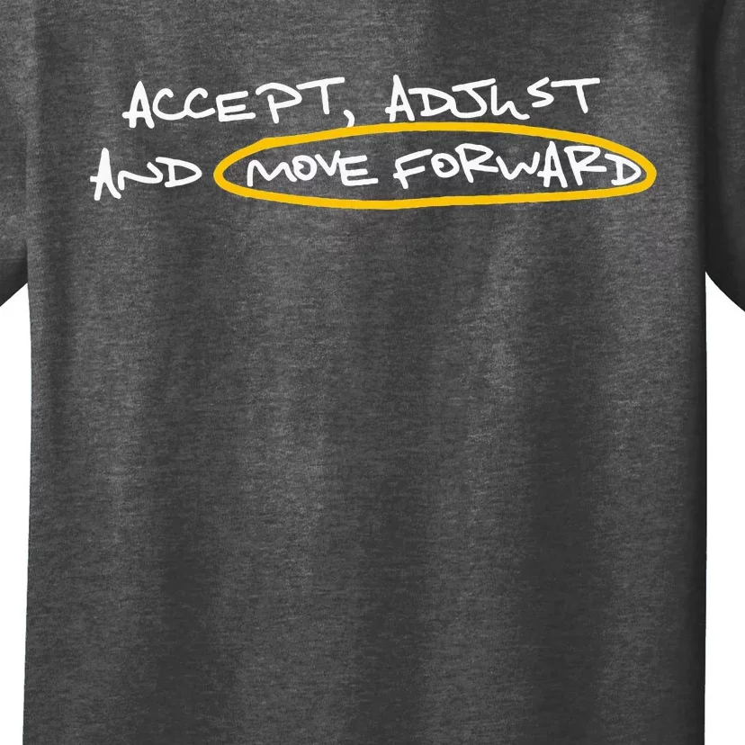 Accept Adjust And Move Forward T-Shirt