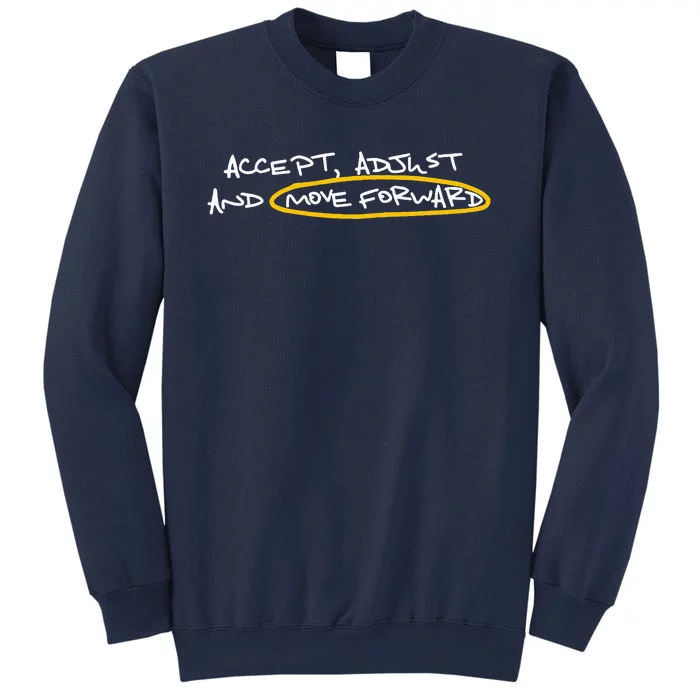 Accept Adjust And Move Forward Sweatshirt