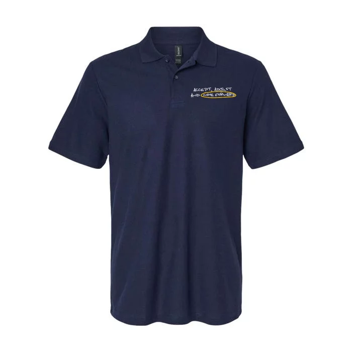 Accept Adjust And Move Forward Softstyle Adult Sport Polo