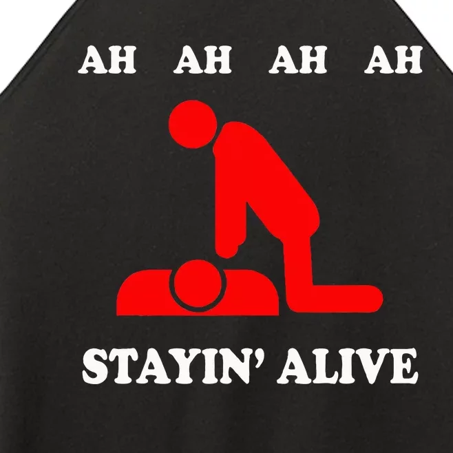 Ah Ah Ah Stayin Alive Cpr Women’s Perfect Tri Rocker Tank