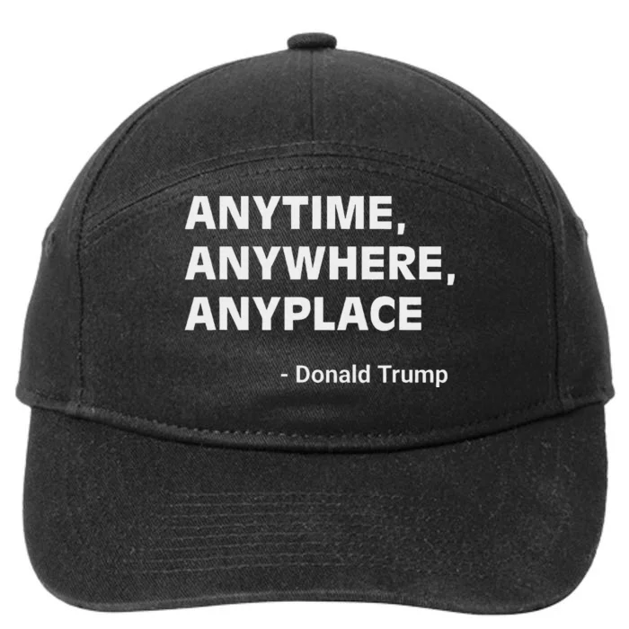 Anytime Anywhere Anyplace Trump 2024 Inspirational 7-Panel Snapback Hat