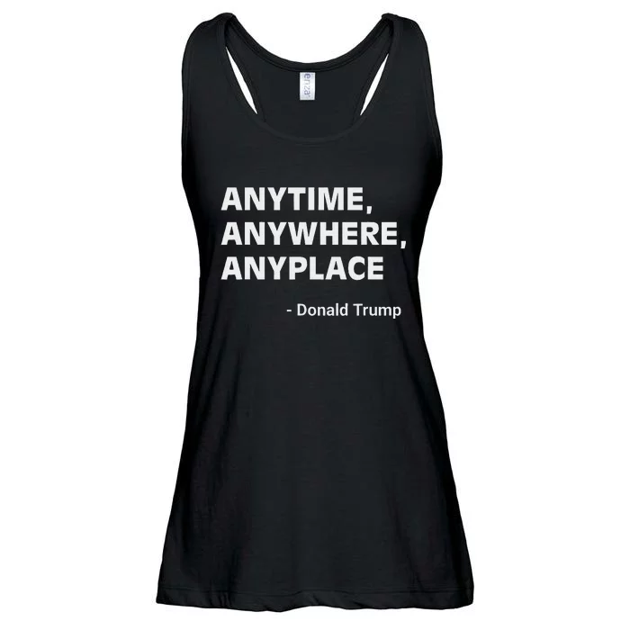 Anytime Anywhere Anyplace Trump 2024 Inspirational Ladies Essential Flowy Tank