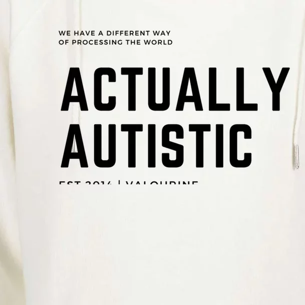 Actually Autistic Autism Awareness Be Kind Be Compassionate Great Gift Womens Funnel Neck Pullover Hood