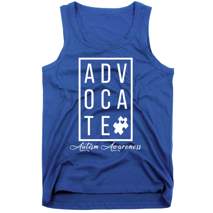 Advocate Autism Awareness Autism Mom Teacher Special Ed Meaningful Gift Tank Top