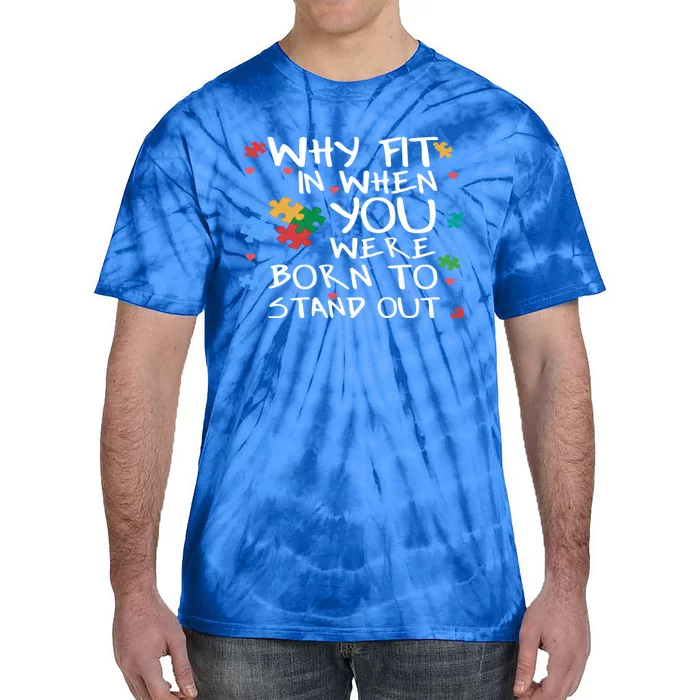 Autistic Autism Awareness Day I World Autism Awareness Day Gift Tie-Dye T-Shirt