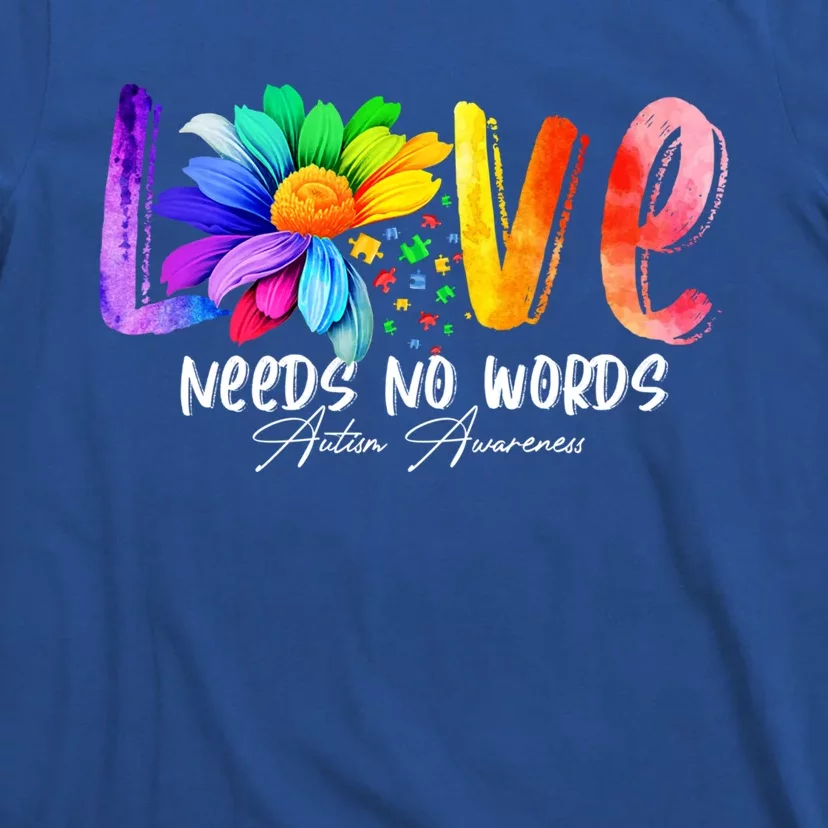 Autism Awareness Autistic Love Needs No Words Gift T-Shirt