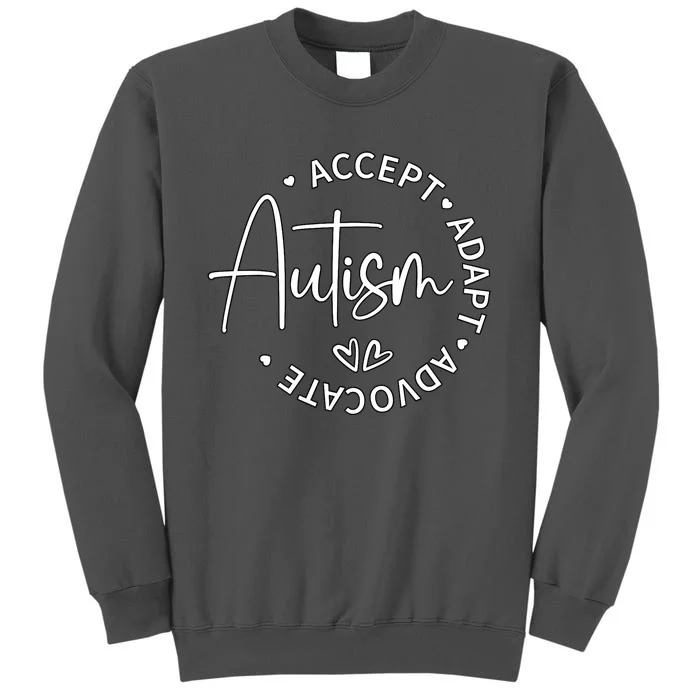 Accept Adapt Advocate Autism Awareness Gift Tall Sweatshirt