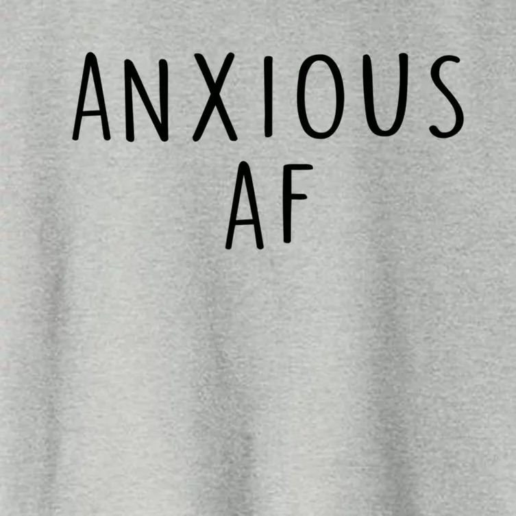 Anxious Af Anxiety Panic Stress Tal Health Awareness Meme Cool Gift Women's Crop Top Tee