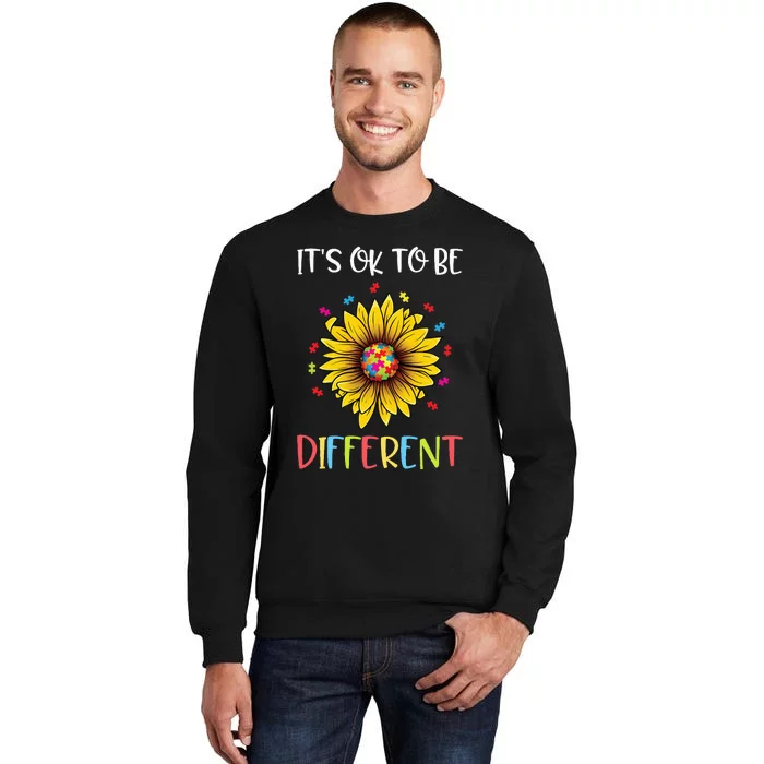 Autism Awareness Advocate It's OK to be Different Autism Tall Sweatshirt