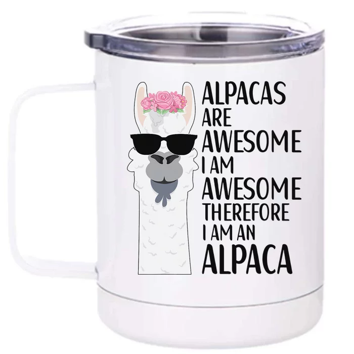 Alpacas Are Awesome LLama Alpaca Apparel Front & Back 12oz Stainless Steel Tumbler Cup