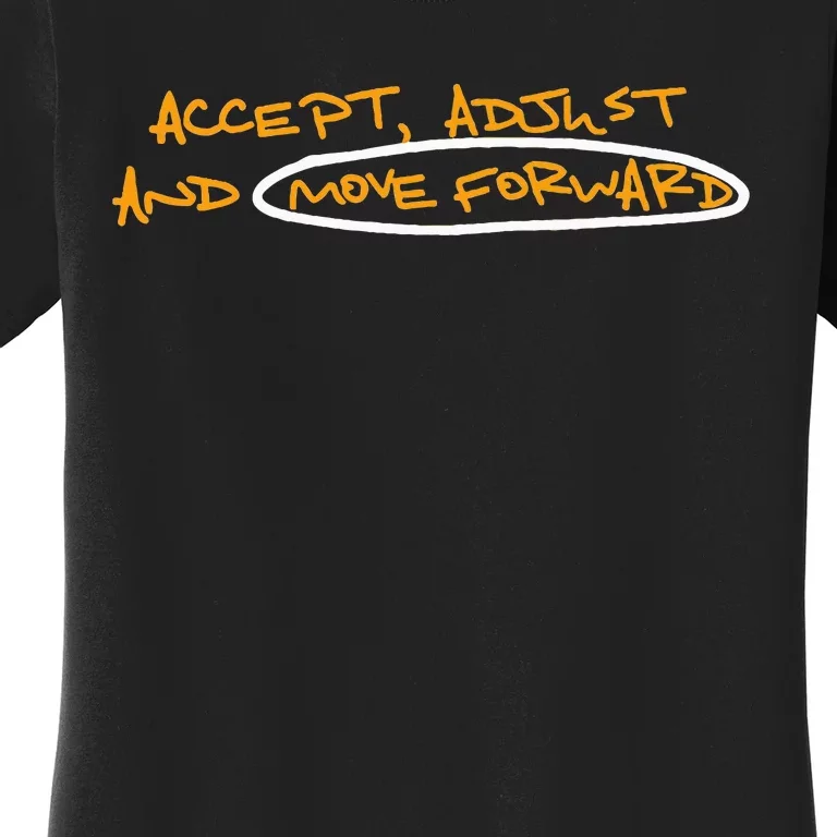 Accept Adjust And Move Forward Women's T-Shirt