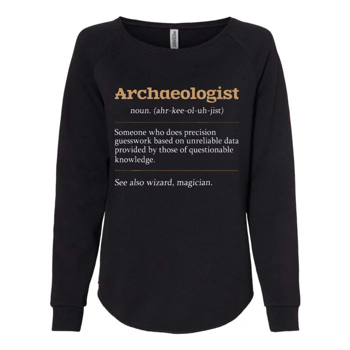 Archaeologist Archaeology Archeologist Archeology Womens California Wash Sweatshirt