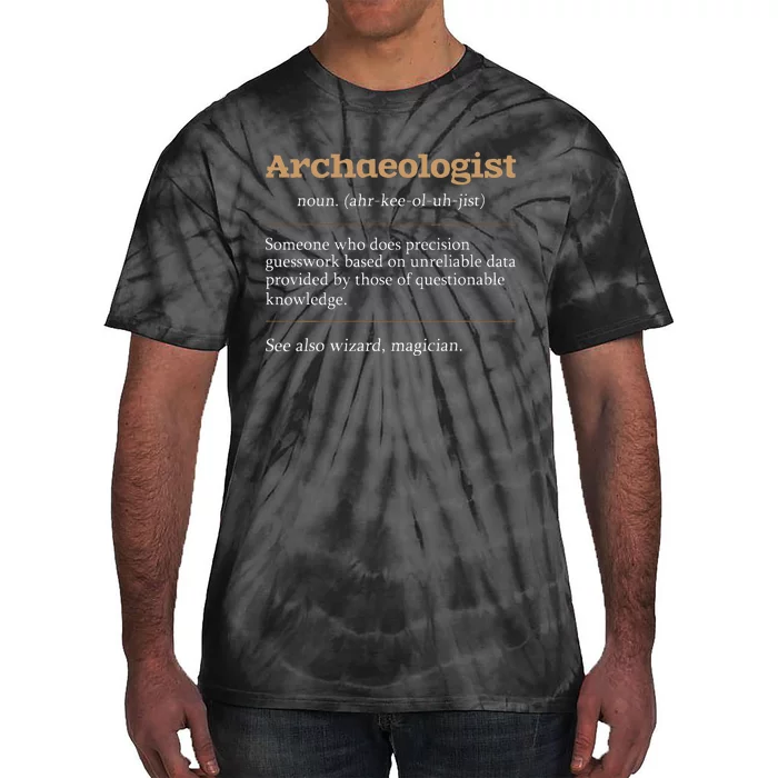 Archaeologist Archaeology Archeologist Archeology Tie-Dye T-Shirt