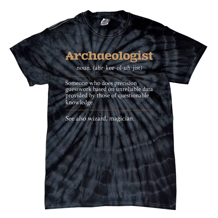 Archaeologist Archaeology Archeologist Archeology Tie-Dye T-Shirt