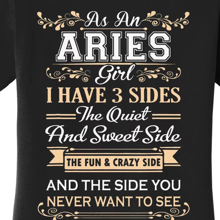 As An Aries I Have Three Sides Women's T-Shirt