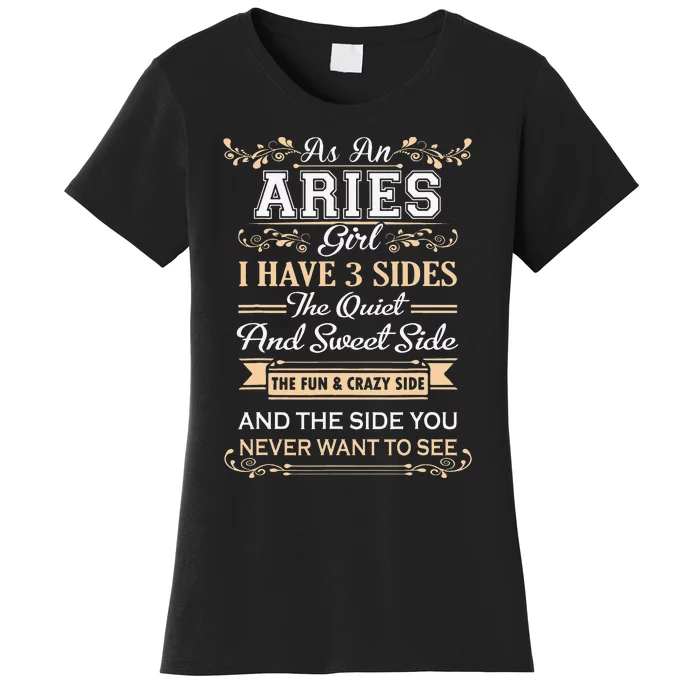 As An Aries I Have Three Sides Women's T-Shirt