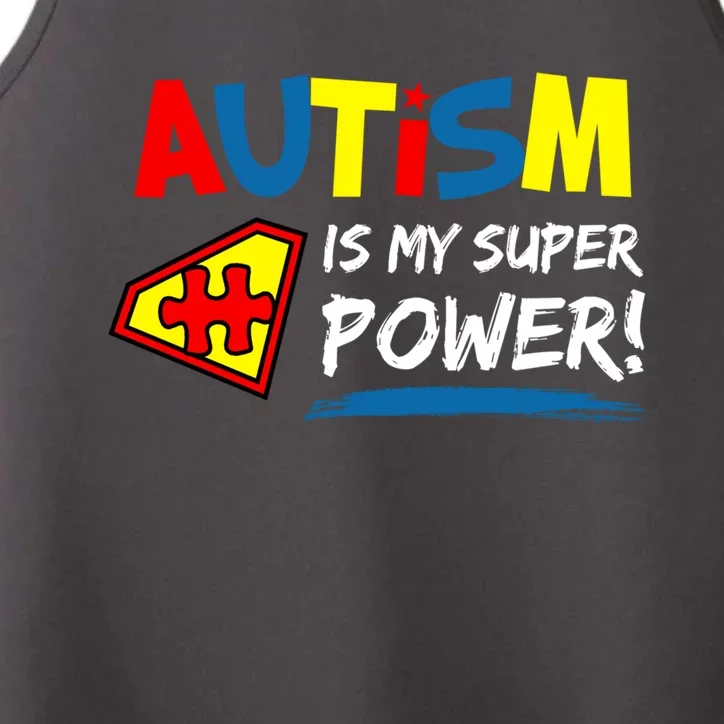 Autism Awareness Autism Is My Super Power Superhero Gift Performance Tank