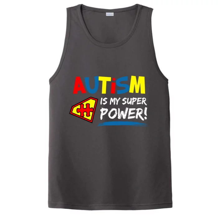 Autism Awareness Autism Is My Super Power Superhero Gift Performance Tank