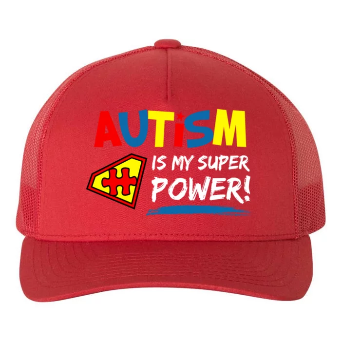 Autism Awareness Autism Is My Super Power Superhero Gift Yupoong Adult 5-Panel Trucker Hat