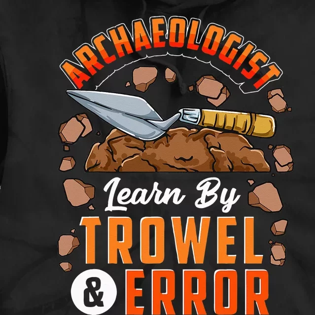 Archeologist Archeology Tie Dye Hoodie