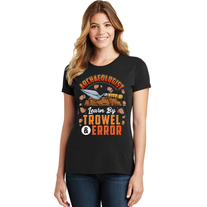 Archeologist Archeology Women's T-Shirt