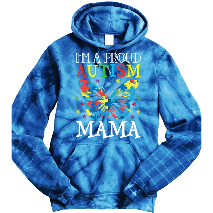 Autism Awareness Butterfly Design IM A Proud Autism Mama Gift Tie Dye Hoodie